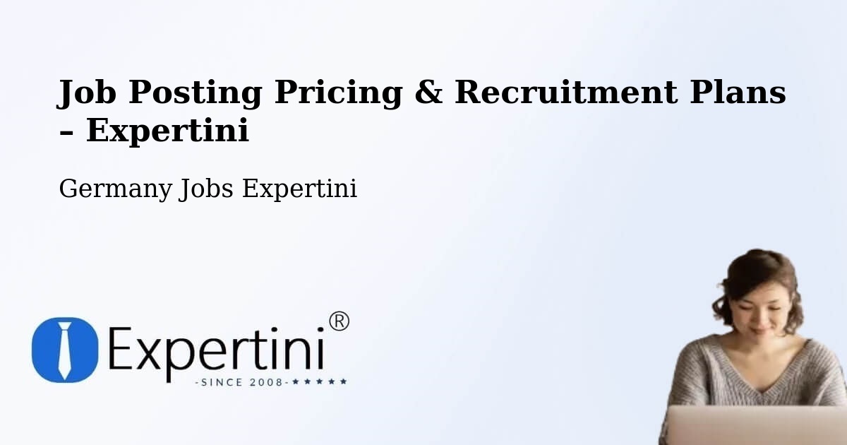 Job Posting Pricing & Recruitment Plans – Gummersbach - Gummersbach, Germany Jobs Expertini